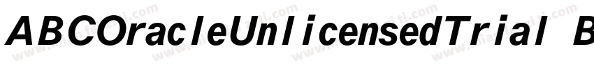 ABCOracleUnlicensedTrial BoldItalic字体转换